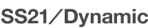 SS21／Dynamic